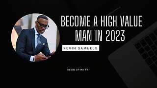 become a high Value man |Kevin Samuels |Alpha Males