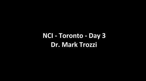 National Citizens Inquiry - Toronto - Day 3 - Dr. Mark Trozzi Testimony