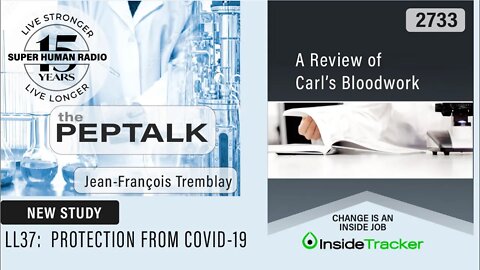 The Pep Talk LL37 Protects Against COVID Infection + Inside Tracker Review’s Carl's Blood Work
