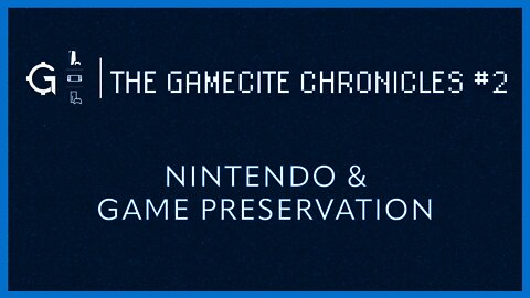 Nintendo & Game Preservation | The Gamecite Chronicles #2