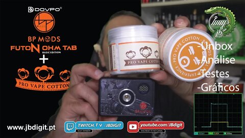 [PT] BPMods FUTON OHM TAB + Pro Vape Cotton - uma tab essencial para o vape? e o algodão? boiões de?