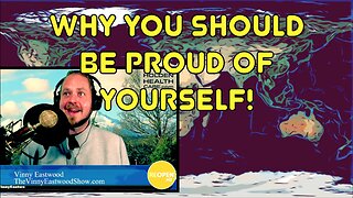 Why You Should Be Proud Of Yourself! Holiday is over! The Vinny Eastwood Show Returns!