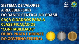 SISTEMA DE VALORES A RECEBER caça cidadãos p/ a classificação de "confiabilidade" do Governo Federal