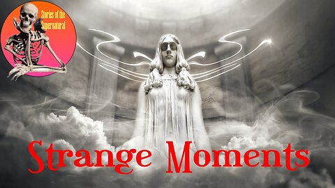 Strange Moments | Interview with Micah Dank | Stories of the Supernatural