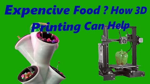 Food prices too high ? how 3d printing can help .