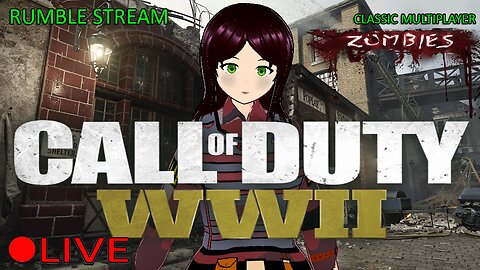 (VTUBER) - My Mixed Feeling CoD Game - Call of Duty WWII - Rumble