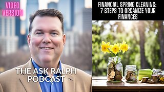7 Steps to Financial Spring Cleaning | Ask Ralph Podcast