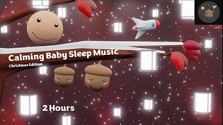 Baby Bedtime Lullaby Sensory - Baby Sleep Music - Christmas Edition - 2hrs