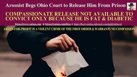 Arsonist Begs Ohio Court to Release Him From Prison