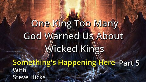 1/19/24 God Warned Us About Wicked Kings "One King Too Many" part 5 S3E5Rp5