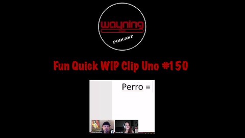 Wayning Interest Podcast Fun Quick WIP Clip Uno From #150 Tremendo Sapingo Spanish Game Class