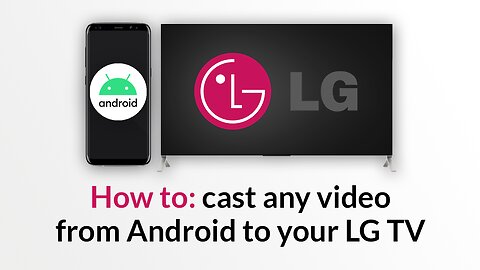 Cast videos, shows and livestreams from Android to LG TV (WebOS and Netcast)