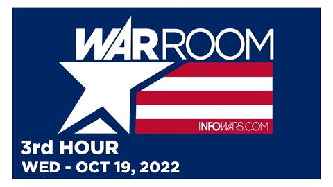 WAR ROOM [3 of 3] Wednesday 10/19/22 • News, Reports & Analysis • Infowars