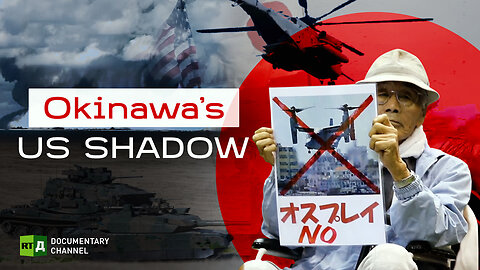 Okinawa's US Shadow | RT Documentary