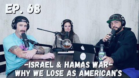 Ep. 68 - Israel & Hamas War... is it a ploy to get America's money, who profits & will America Join?