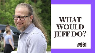 What Would Jeff Do? #961 dog training q & a