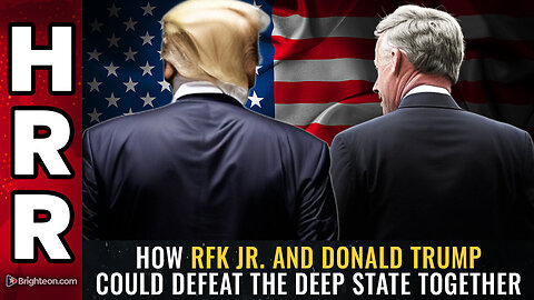 HHR | How RFK Jr. and Donald Trump could DEFEAT the deep state together