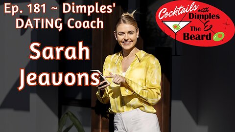 Dimples' DATING Coach ~ Sarah Jeavons | Ep. 181