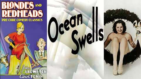 OCEAN SWELLS (1934) Dorothy Granger, Carol Tevis & Grady Sutton | Comedy | B&W