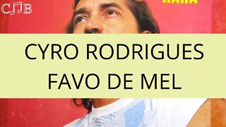 Cyro Rodrigues - Favo de Mel