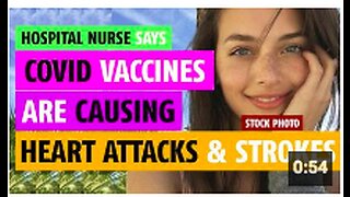 Hospital nurse seeing heart attacks, strokes, dead tissue on fingers, toes in the vaccinated