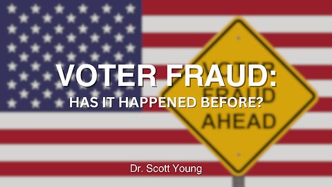 Voter Fraud - Has it ever Happened?