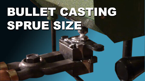 Bullet Casting - Sprue Size