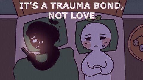 8 Indicators It's a Trauma Bond, Not Love