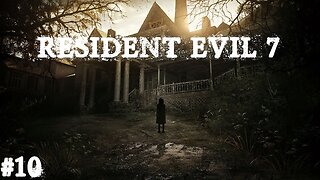 Resident evil 7 |Partie 10| Une tête ? Je crois que j'ai ça