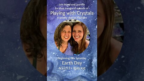 Playing with Crystals • Info on our Earth Day Crystal Chat