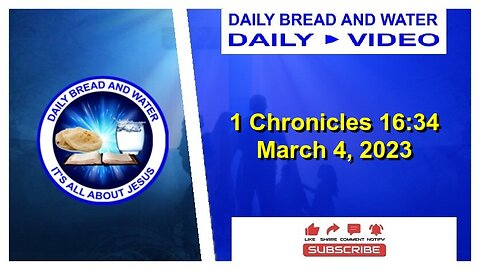 Daily Bread And Water (1 Chronicles 16:34)