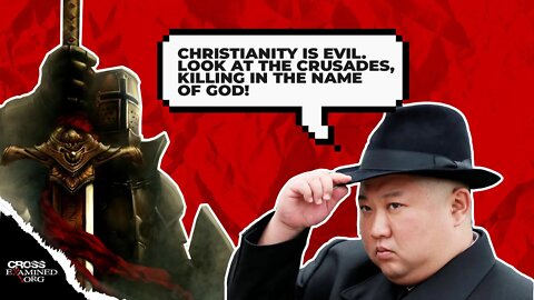 Atheists NEED God to Criticize the Crusades. FIND OUT WHY