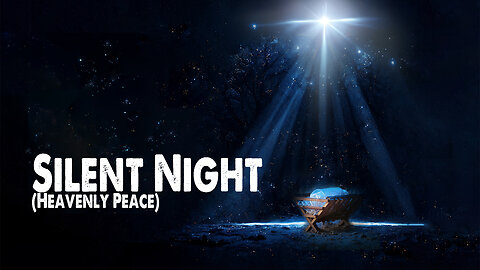 Silent Night (Heavenly Peace) (Worship Lyric Video)