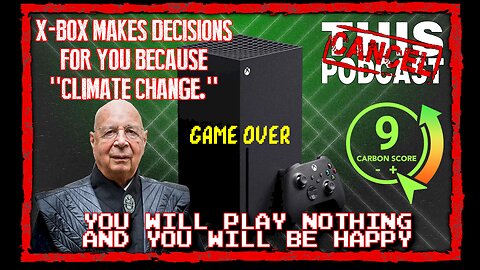 Xbox Deciding When To Power On or Off Based on Climate Change? Social Credit in Gaming is Imminent!