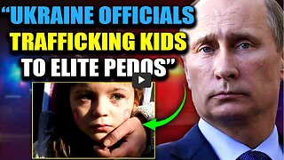 Ukraine Is Farming Children in Factories for Elite Pedophiles, Russia Is Saving the Children
