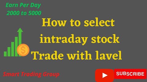 how to select intraday stock , with lavel . live trade ,