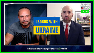 👀 Soros & Ukraine - I Can't Believe This Guy Gets Away With This! | Dan Bongino