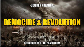 SGT REPORT - DEMOCIDE & REVOLUTION -- Maj. Jeffrey Prather