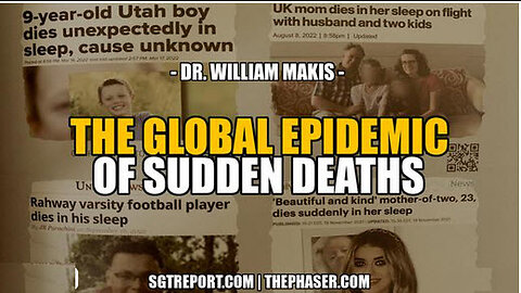 SGT REPORT - VAXXED: THE GLOBAL EPIDEMIC OF SUDDEN DEATHS -- Dr. William Makis