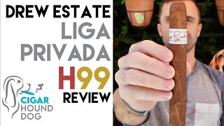 Drew Estate Liga Privada H99 Cigar Review