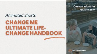 Change Me Ultimate Life-Change Handbook