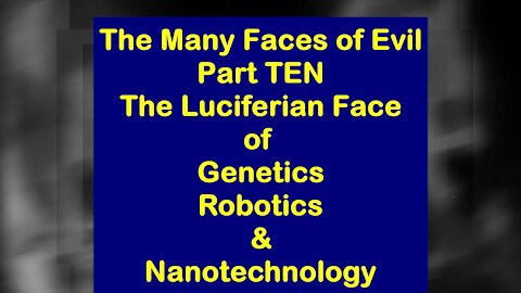 The Many Faces of Evil: Part TEN