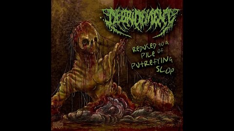 Debridement - Reduced To A Pile Of Putrefying Slop (Full EP)