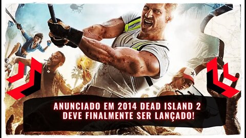 Dead Island 2 Lançado em 2022? Jogo de Sobrevivência Anunciado em 2014 deve Finalmente ser Lançado!