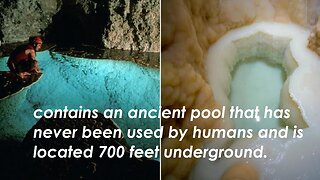 A cave in Mexico reportedly contains an ancient pool that has never been used by humans