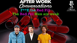 F**K the Red Pill – The Red Pill Men are weak.