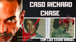 O CASO RICHARD CHASE - O VAMPIRO DE SACRAMENTO