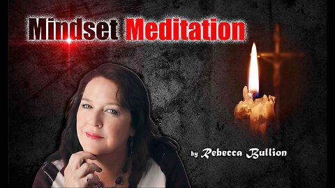 Mindset Meditation by Rebecca Bullion