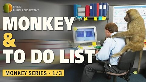How to get the monkey off your to do list