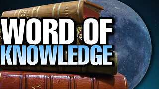 Spiritual Gift - Word of Knowledge
